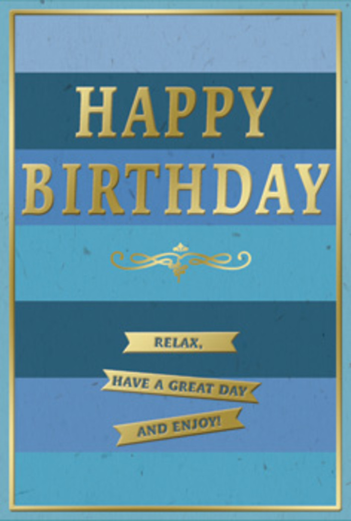 A beautifully composed birthday card stands as the quiet centrepiece of the scene, its entire face washed in tranquil bands of blue that ease the eye from one tone to the next. Starting at the base, a deep navy strip anchors the design, then gradually lightens through denim, sea blue, and gentle teal, finally reaching a paler, sky-like shade near the top. The effect is reminiscent of watching the evening sky shift above the trees in Golders Hill Park, unhurried and calming. Across these horizontal stripes, the greeting HAPPY BIRTHDAY appears in large, embossed gold capitals. The letters are clean and classic, each stroke filled with a rich metallic finish that catches sunlight in soft glints, like the flicker of birthday candles reflected in glassware on a family table. Just beneath the words, a decorative golden flourish extends outward from the centre, curling into two symmetrical, scroll-like shapes that introduce a touch of traditional charm. Below this flourish, three slender gold banners are neatly stacked, each with sharp, pointed ends and a slightly raised profile that suggests a satisfying texture under the fingers. The banners carry the gentle instruction: Relax, have a great day and enjoy!-a message that feels right at home in the quieter residential streets off Golders Green Road, where birthdays are often celebrated in a thoughtful, unhurried way. A thin gold line forms a rectangular border around the entire design, framing the blues and ensuring the card feels finished and intentional, like something chosen with care from a local florist's display beside fresh birthday lilies and roses. The cardstock itself appears smooth and weighty, the blues matte and velvety, the gold glossy and reflective. Together they create a mood of serene celebration, perfect for accompanying a hand-delivered bouquet to a Golders Green doorstep.
